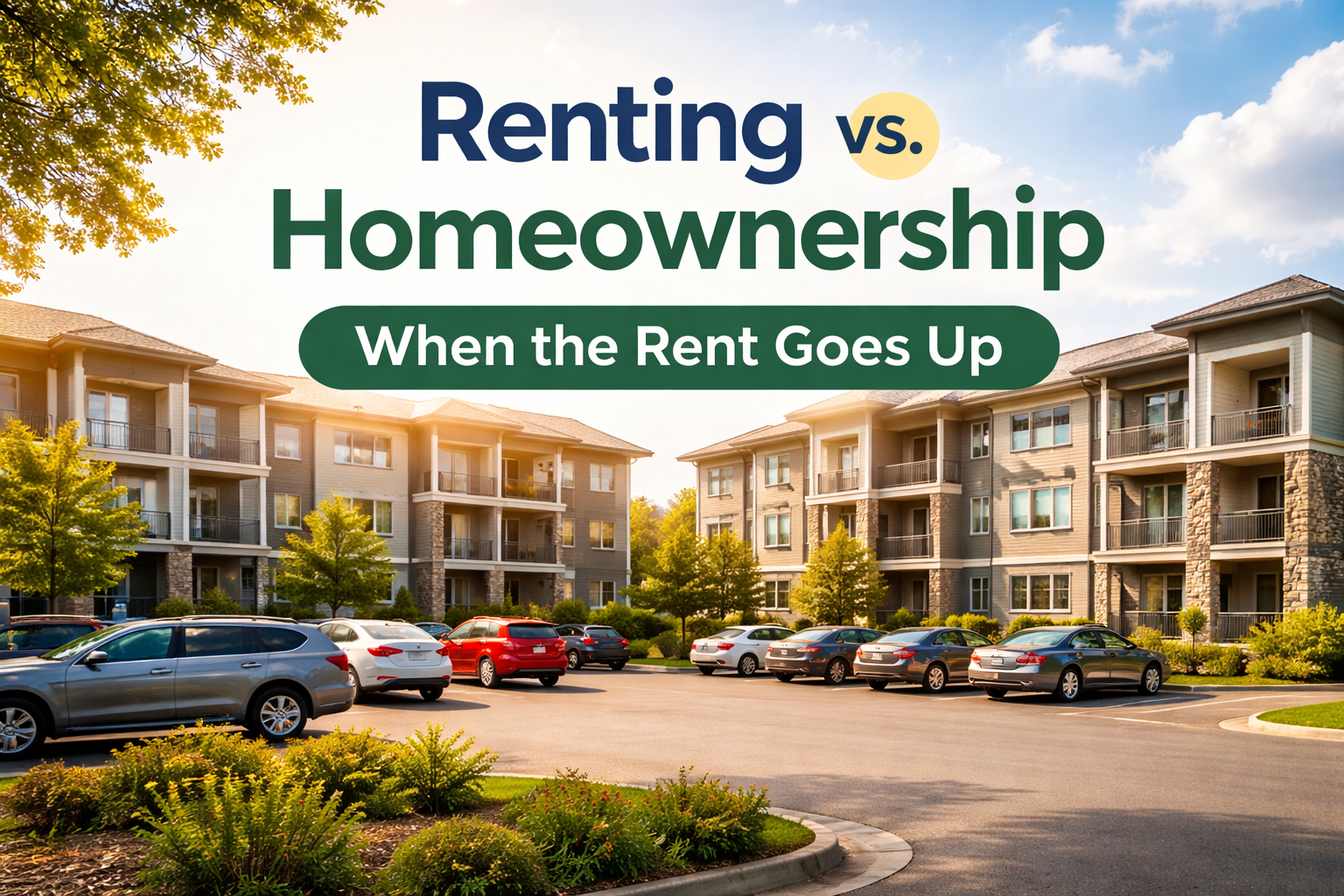 Renting Feels Safe…Until the Rent Goes Up